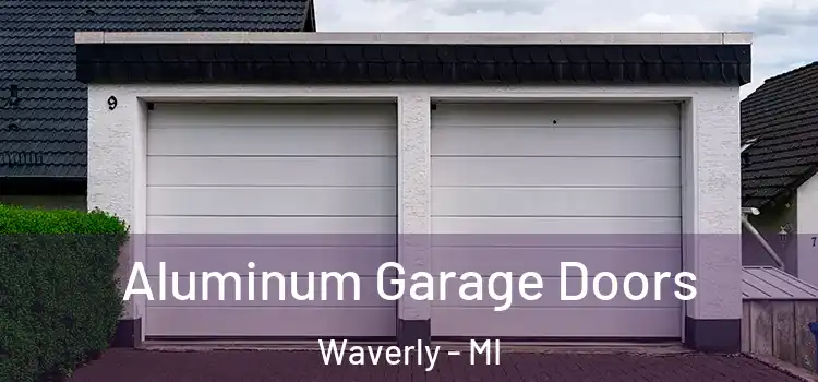  Aluminum Garage Doors Waverly - MI