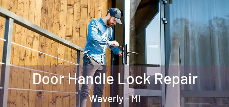  Door Handle Lock Repair Waverly - MI