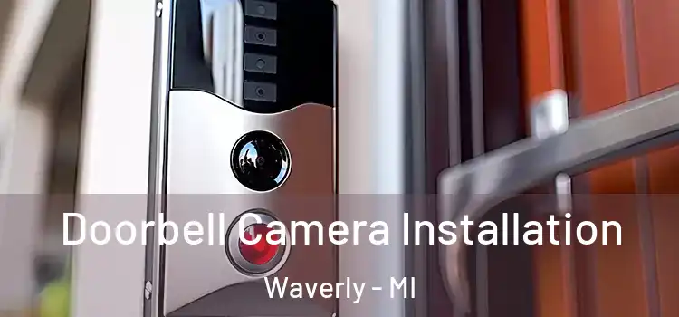  Doorbell Camera Installation Waverly - MI
