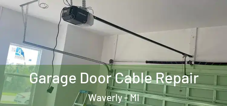  Garage Door Cable Repair Waverly - MI