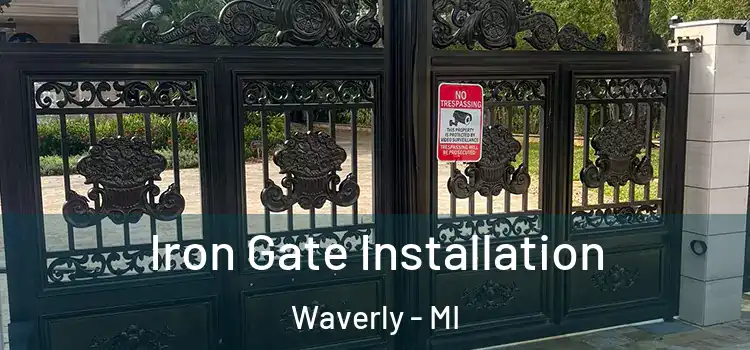 Iron Gate Installation Waverly - MI