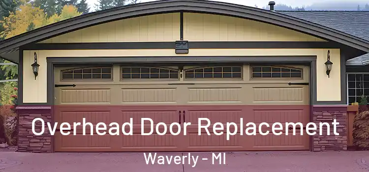  Overhead Door Replacement Waverly - MI