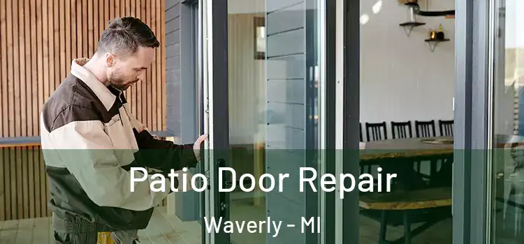 Patio Door Repair Waverly - MI