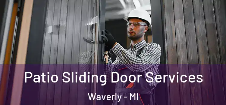Patio Sliding Door Services Waverly - MI
