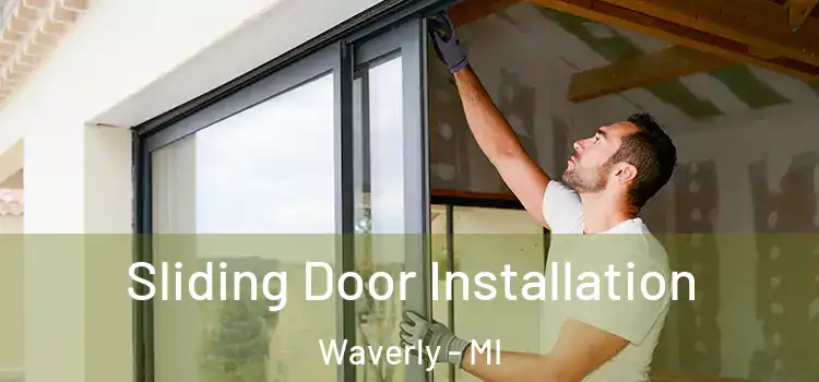  Sliding Door Installation Waverly - MI